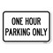Signmission One Hour Parking Only Heavy-Gauge Aluminum Sign, 12" x 18", A-1218-24611 A-1218-24611 - alternate 1